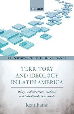 Territory and Ideology in Latin America(English, Hardcover, Eaton Kent)