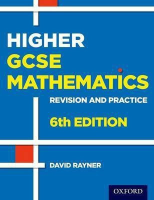 Revision and Practice: GCSE Maths: Higher Student Book(English, Paperback, Rayner David)