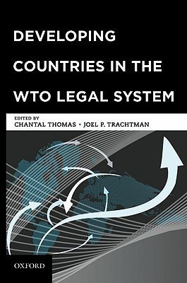 Developing Countries in the WTO Legal System(English, Hardcover, Trachtman Joel P)