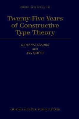 Twenty Five Years of Constructive Type Theory(English, Hardcover, Sambin Giovanni)