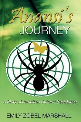 Anansi's Journey(English, Paperback, Marshall Emily Zobel)