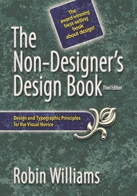 The Non-Designer's Design Book(English, Paperback, Williams Robin)