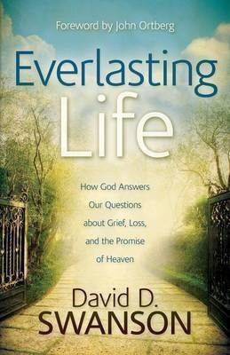 Everlasting Life(English, Paperback, Swanson David D.)