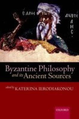 Byzantine Philosophy and its Ancient Sources(English, Paperback, unknown)