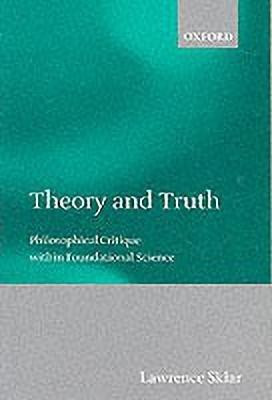 Theory and Truth(English, Paperback, Sklar Lawrence)