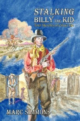 Stalking Billy the Kid (Hardcover)(English, Hardcover, Simmons Marc)