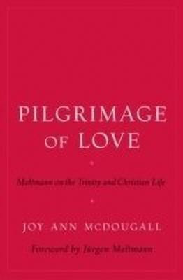 Pilgrimage of Love(English, Hardcover, McDougall Joy Ann)