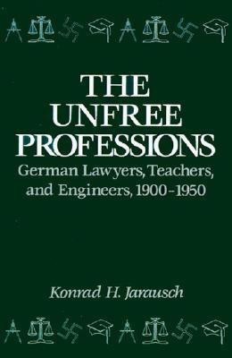 The Unfree Professions(English, Hardcover, Jarausch Konrad Hugo)