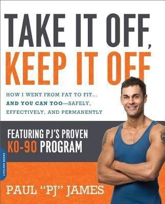 Take It Off, Keep It Off(English, Paperback, James Paul)
