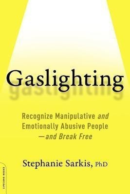 Gaslighting(English, Paperback, Sarkis Stephanie Moulton)