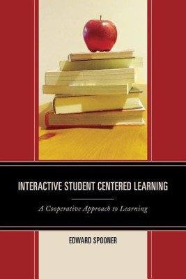 Interactive Student Centered Learning(English, Hardcover, Spooner Edward)