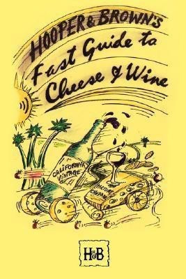 Hooper and Brown's Fast Guide To Cheese And Wine(English, Paperback, Hooper Daryl)