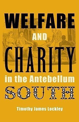 Welfare and Charity in the Antebellum South(English, Paperback, University Press of Florida)