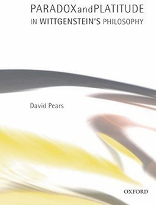 Paradox and Platitude in Wittgenstein's Philosophy(English, Paperback, Pears David)