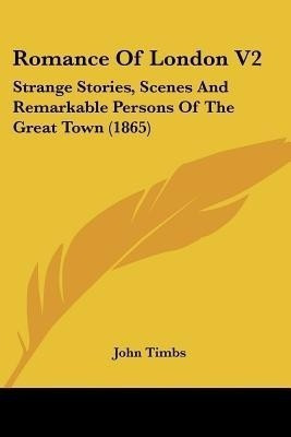 Romance Of London V2(English, Paperback, Timbs John)
