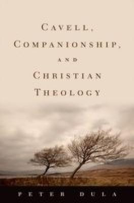 Cavell, Companionship, and Christian Theology(English, Hardcover, Dula Peter)