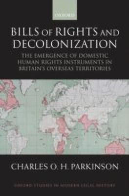 Bills of Rights and Decolonization(English, Hardcover, Parkinson Charles)
