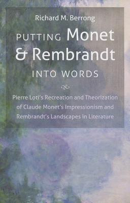Putting Monet and Rembrandt into Words(English, Paperback, Berrong Richard M.)