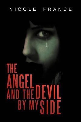 The Angel and the Devil by My Side(English, Paperback, France Nicole)