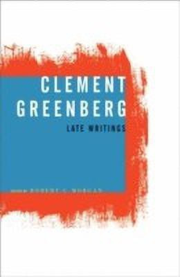 Clement Greenberg, Late Writings(English, Hardcover, Greenberg Clement)