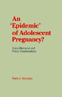 An 'Epidemic' of Adolescent Pregnancy?(English, Hardcover, Vinovskis Maris A.)