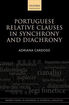 Portuguese Relative Clauses in Synchrony and Diachrony(English, Hardcover, Cardoso Adriana)