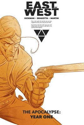 East of West: The Apocalypse Year One(English, Hardcover, Hickman Jonathan)