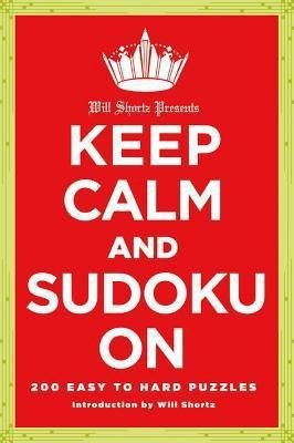 Will Shortz Presents Keep Calm and Sudoku on(English, Paperback, Shortz Will)