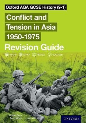 Oxford AQA GCSE History (9-1): Conflict and Tension in Asia 1950-1975 Revision Guide(English, Paperback, Bruce Lindsay)
