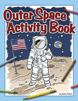 Outer Space Activity Book(English, Paperback, Ortler Brett)