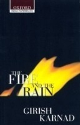 The Fire and the Rain 1st Edition(English, Paperback, Karnad Girish)