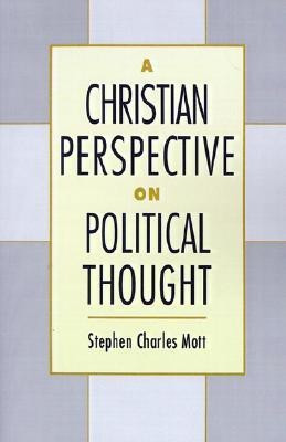 A Christian Perspective on Political Thought(English, Paperback, Mott)