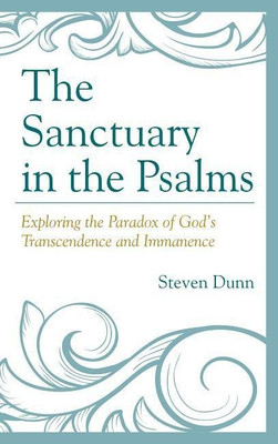 The Sanctuary in the Psalms(English, Hardcover, Dunn Steven)
