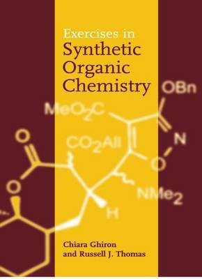 Exercises in Synthetic Organic Chemistry(English, Paperback, Ghiron Chiara)