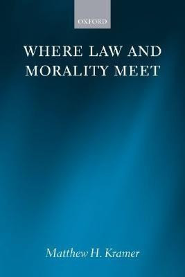 Where Law and Morality Meet(English, Paperback, Kramer Matthew H.)