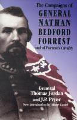 The Campaigns Of General Nathan Bedford Forrest And Of Forrest's Cavalry(English, Paperback, Jordan Thomas)