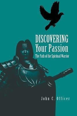 Discovering Your Passion(English, Paperback, Officer John C)