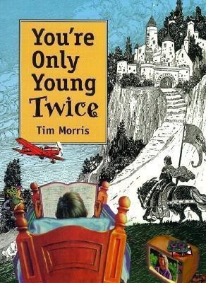 You're Only Young Twice(English, Hardcover, Morris Tim)