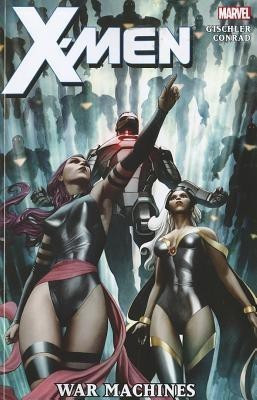 X-men: War Machines(English, Paperback, Gischler Victor)