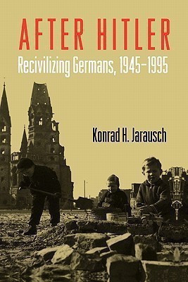 After Hitler(English, Paperback, Jarausch Konrad H)