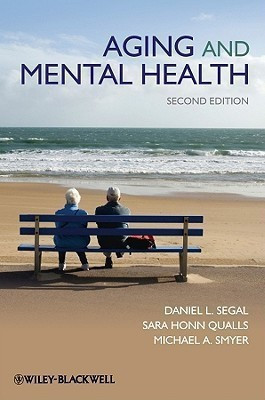 Aging and Mental Health 2E(English, Paperback, Segal Daniel L.)