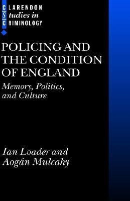 Policing and the Condition of England(English, Hardcover, Loader Ian)