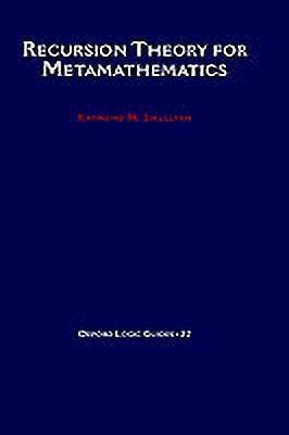 Recursion Theory for Metamathematics(English, Hardcover, Smullyan Raymond M.)