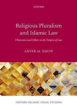 Religious Pluralism and Islamic Law(English, Paperback, Emon Anver M.)