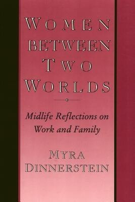 Women Between Two Worlds(English, Paperback, Dinnerstein Myra)