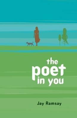 Poet in You, The(English, Paperback, Ramsay Jay)