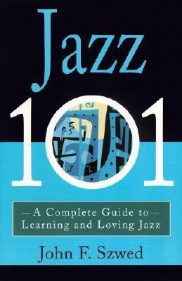 Jazz 101(English, Paperback, Szwed John)