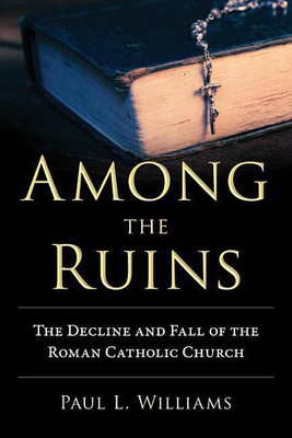 Among the Ruins(English, Hardcover, Williams Paul L.)