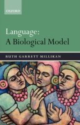 Language: A Biological Model(English, Paperback, Millikan Ruth Garrett)