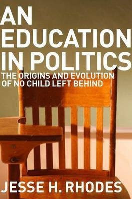 An Education in Politics(English, Hardcover, Rhodes Jesse H.)